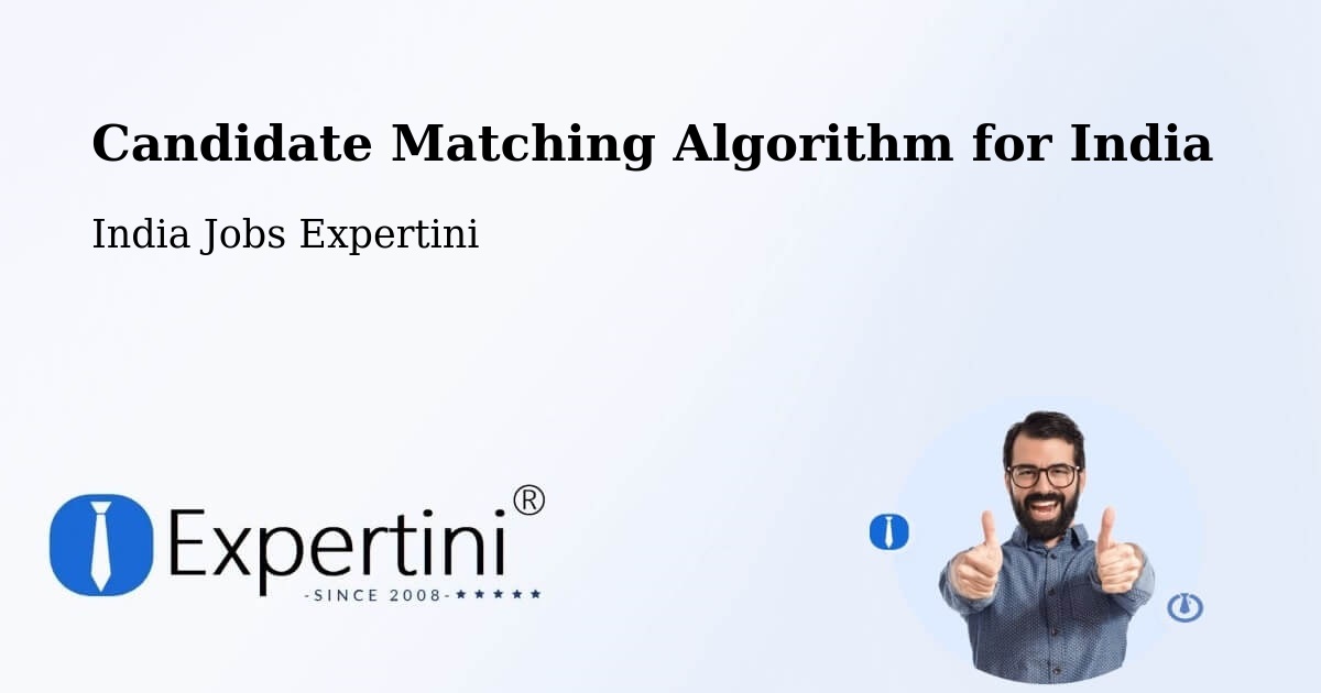 Candidate Matching Algorithm Overview – Bapatla - India Jobs Expertini
