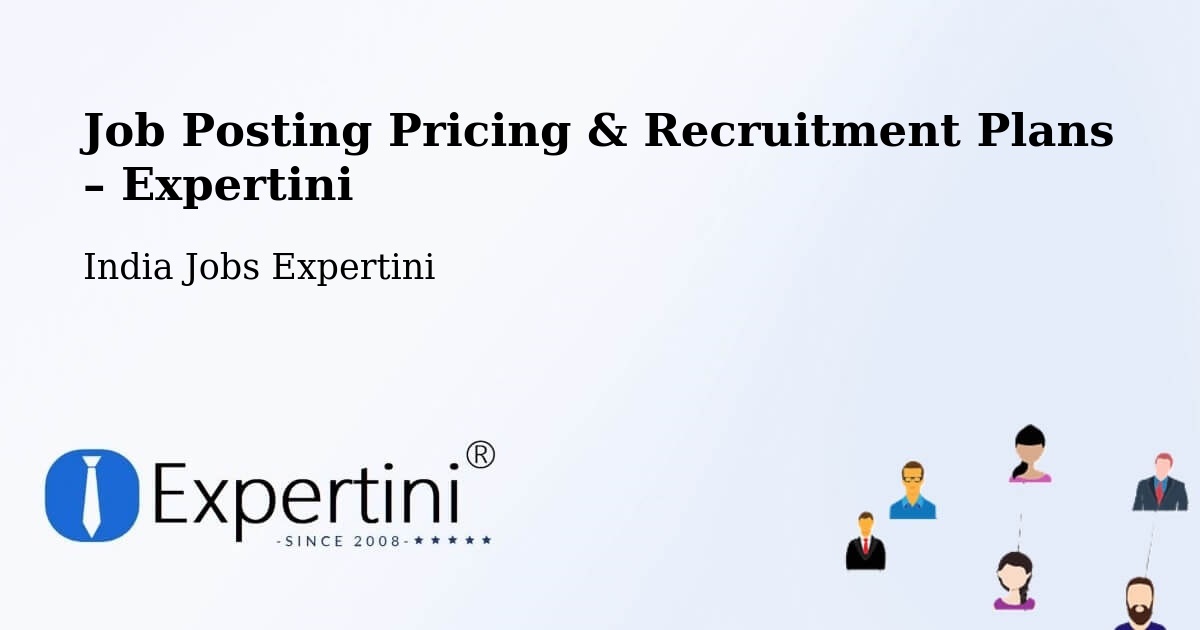 Job Posting Pricing & Recruitment Plans – Bapatla - Bapatla, India Jobs Expertini